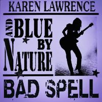 Bad Spell                     ( plus bonus track) by Karen Lawrence and Blue By Nature