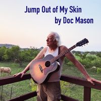 Jump Out of My Skin by Doc Mason