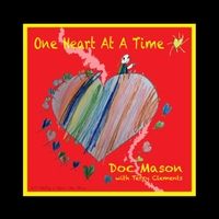 One Heart at a Time by Doc Mason