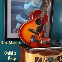 Child's Play by Doc Mason