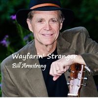 Wayfarin' Stranger by Bill Armstrong
