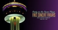 Party on the Plaza at the Tower of the Americas - WILL BE RESCHEDULED DATE TBA 
