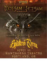 Flotsam & Jetsam w/ Splintered Throne