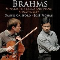 Brahms Cello Sonatas by Daniel Gaisford & José Feghali