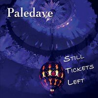 Still Tickets Left by Paledave