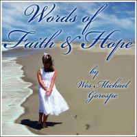 Words of Faith and Hope by Wes Michael Gorospe