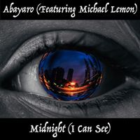 Midnight (I Can See) by Michael Lemon & Abayaro
