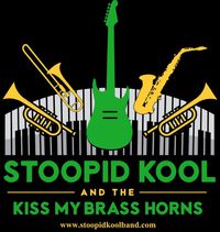 STEVIEROCK with Stoopid Kool and the Kiss My Brass Horns!