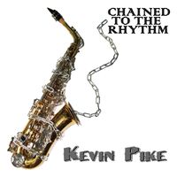 Chained to the Rhythm by Kevin Pike