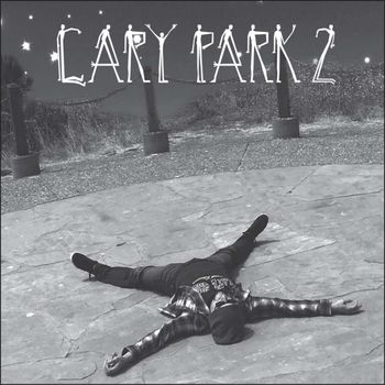 NEW RELEASE! "CARY PARK 2" 2018
