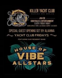 Alianna Opening for House of VIbe