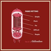 Simple Music for Difficult People, Vol. 2 Addendum by Fabio Mittino