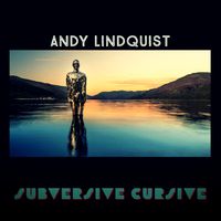 Subversive Cursive  by Andy Lindquist