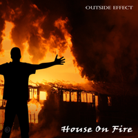 House on Fire by Outside Effect