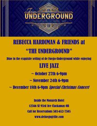 Rebecca Hardiman & Friends perform Christmas favorites as you dine at the exquisite de Fuego-Underground!