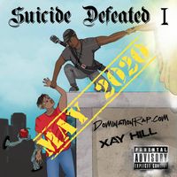 "Suicide Defeated I" Music Project Release w/ Xay Hill