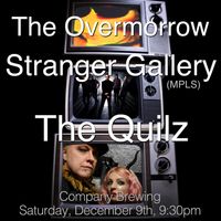 Stranger Gallery (MPLS), The Quilz, & The Overmorrow at Company Brewing