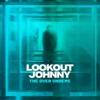 Lookout Johnny by The Over Unders