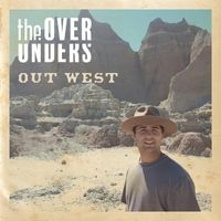 Out West by The over Unders