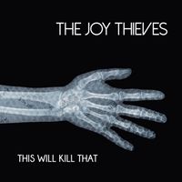 This Will Kill That by The Joy Thieves