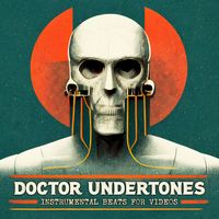 Instrumental Beats for Videos by Doctor Undertones