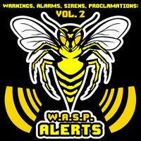 Warnings, Alarms, Sirens, Proclamations: Vol. 2 by W.A.S.P. Alerts
