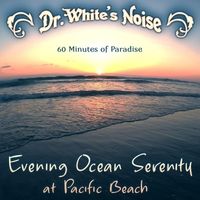 Evening Ocean Serenity at Pacific Beach by Dr. White's Noise