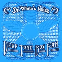 Deep Tone Box Fan by Dr. White's Noise