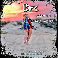 When I Look Back by KZ