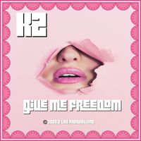 Give Me Freedom by KZ