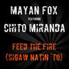Feed the Fire (Sigaw Natin To)