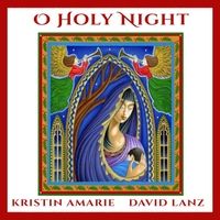 O Holy Night by Kristin Amarie & David Lanz