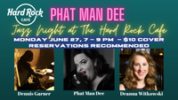 Jazz Night featuring Phat Man Dee at Hard Rock Cafe!