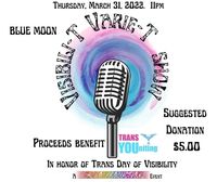 International Trans Day of Visibility "Visibili-T Varie-T Show" Benefit for Trans Youth 
