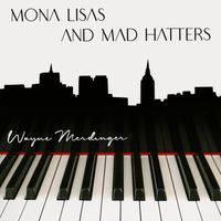Mona Lisas and Mad Hatters by Wayne Merdinger