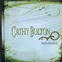 ANGELS AND EAGLES by CATHY BOLTON