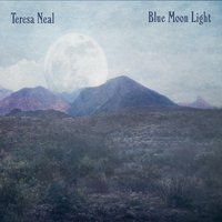 Blue Moon Light by Teresa Neal