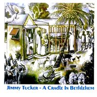A Cradle in Bethlehem by Jimmy Tucker