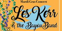 Les Kerr & The Bayou Band - Mardi Gras at the Bluebird Cafe!