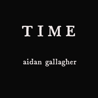 TIME by Aidan Gallagher