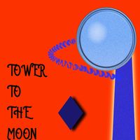 Tower To The Moon by Mike Bailey