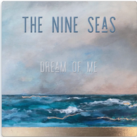 Dream of Me by The Nine Seas