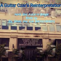 A Guitar Czar's Reinterpretation  by Ely James, Ely James and the Backtrakkers
