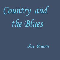 Country and the Blues by joebrenin.com