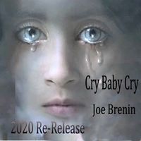 Cry Baby Cry by joebrenin.com