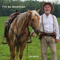 I'm an American by Joe Brenin