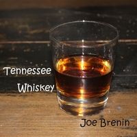 Tennessee Whiskey by Joe Brenin