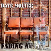 Fading Away by Dave Molter