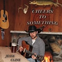 Cheers to Something by Jesse Cline
