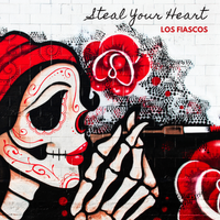 Steal Your Heart by Los Fiascos